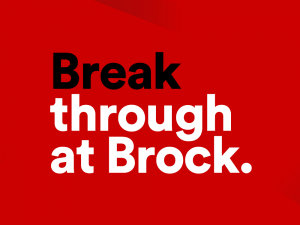 The words "Break through at Brock." on a red background.