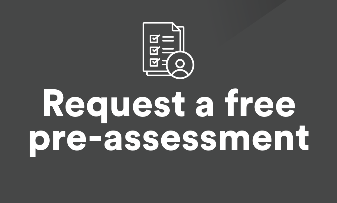 Request a free pre-assessment