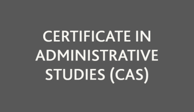 Certificate in Administrative Studies (CAS)