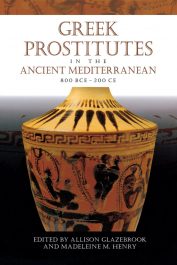 Greek Prostitutes in the Ancient Mediterranean 800 BCE-200 CE (AG)