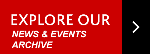 Explore our News and Events Archive