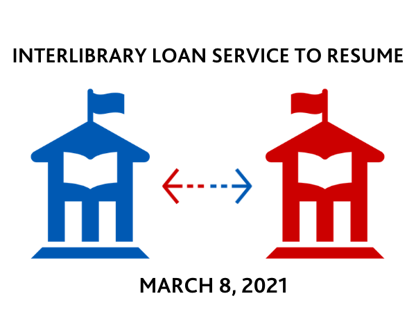 Interlibrary Loan Service Resuming March 8