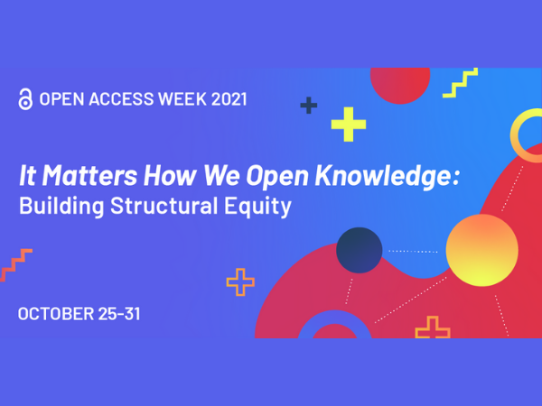 Open Access Week graphic with the text "it matters how we open access: building structural equity"