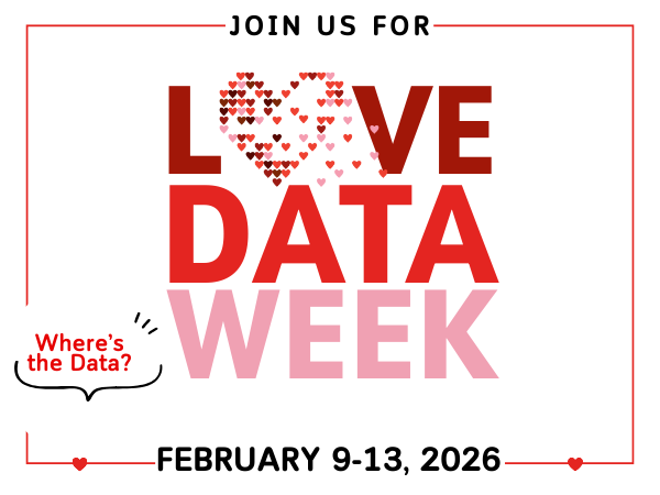 Love Data Week is February 9-13, 2026