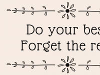 "Do your best, forget the rest" motivational desktop wallpaper