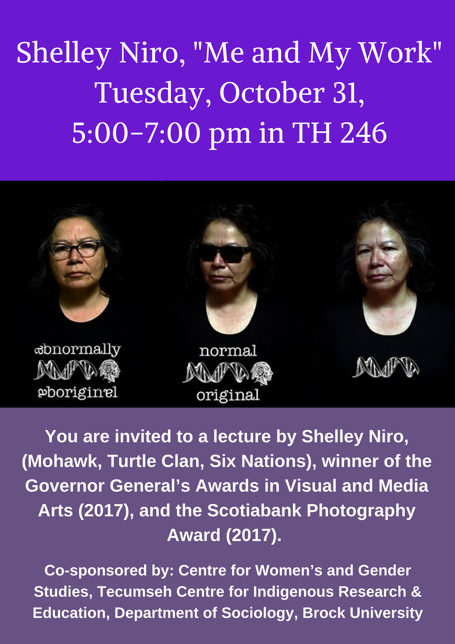 Poster for "Me and My Work," a lecture by Shelley Niro on October 31, 2017