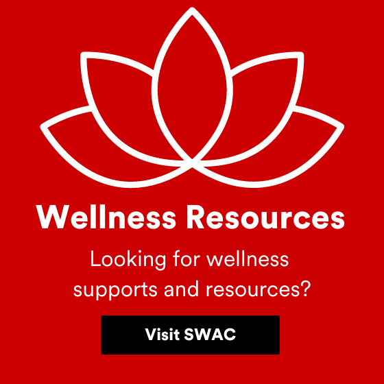 Wellness Resources are available through SWAC. Students can visit brocku.ca/swac for details